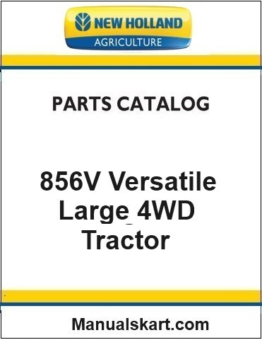 New Holland 856V Versatile Large 4WD Tractor Pdf Parts Catalog Manual