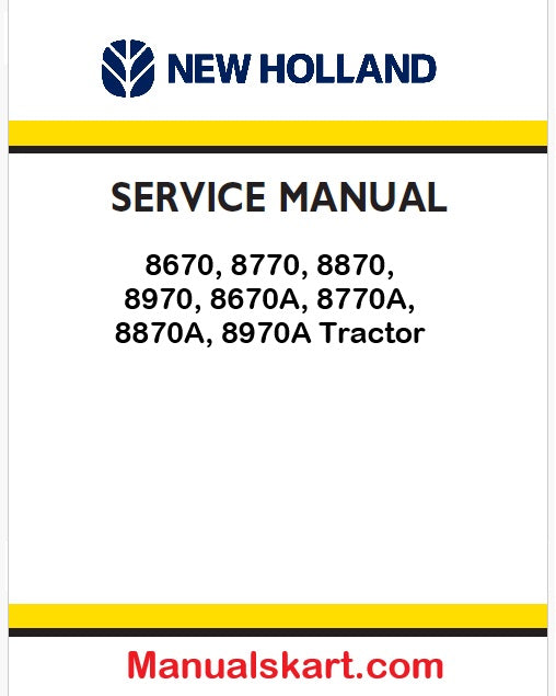 New Holland 8670, 8770, 8870, 8970, 8670A, 8770A, 8870A, 8970A Tractor Pdf Repair Manual (p. Nb. 87018722)