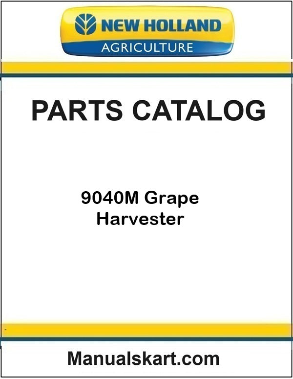 New Holland 9040M Grape Harvester Pdf Parts Catalog Manual