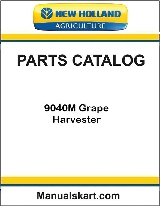 New Holland 9040M Grape Harvester Pdf Parts Catalog Manual