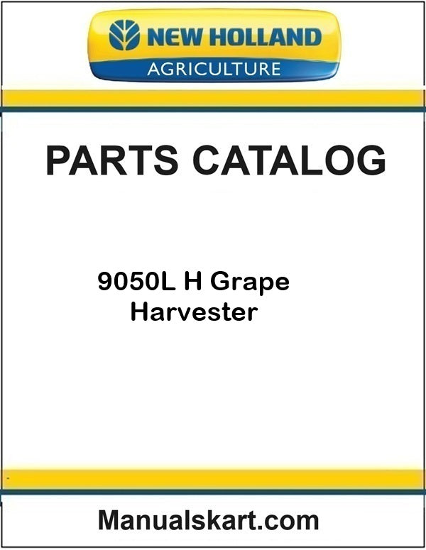 New Holland 9050L H Grape Harvester Pdf Parts Catalog Manual