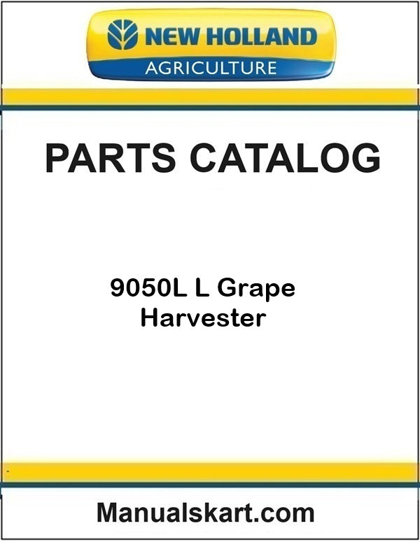 New Holland 9050L L Grape Harvester Pdf Parts Catalog Manual