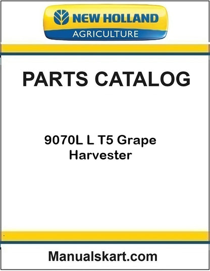 New Holland 9070L L T5 Grape Harvester Pdf Parts Catalog Manual