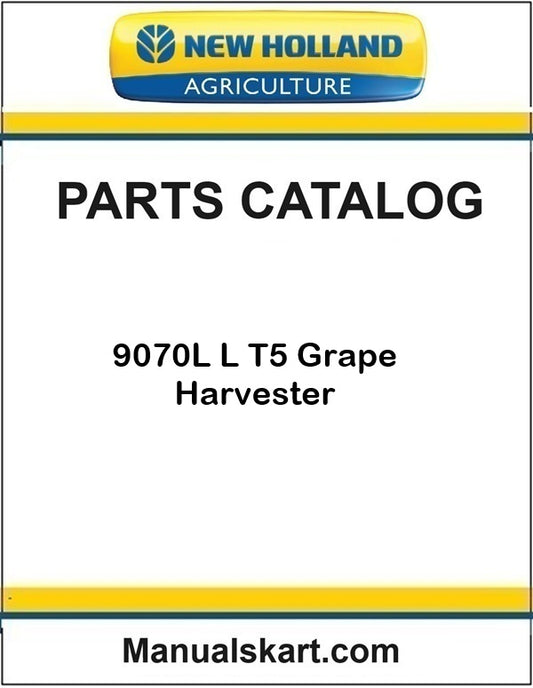 New Holland 9070L L T5 Grape Harvester Pdf Parts Catalog Manual