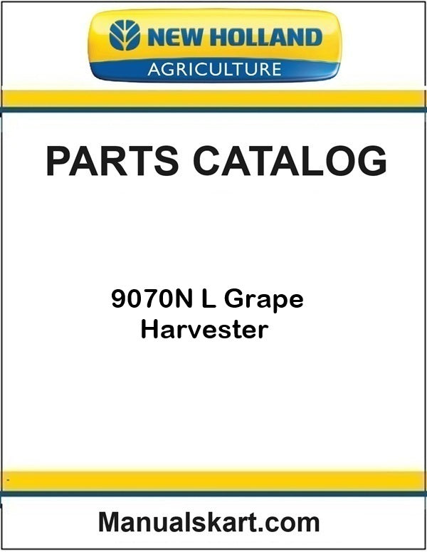 New Holland 9070N L Grape Harvester Pdf Parts Catalog Manual