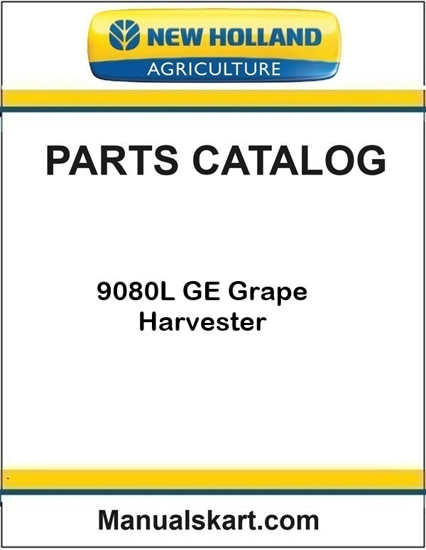 New Holland 9080L GE Grape Harvester Pdf Parts Catalog Manual