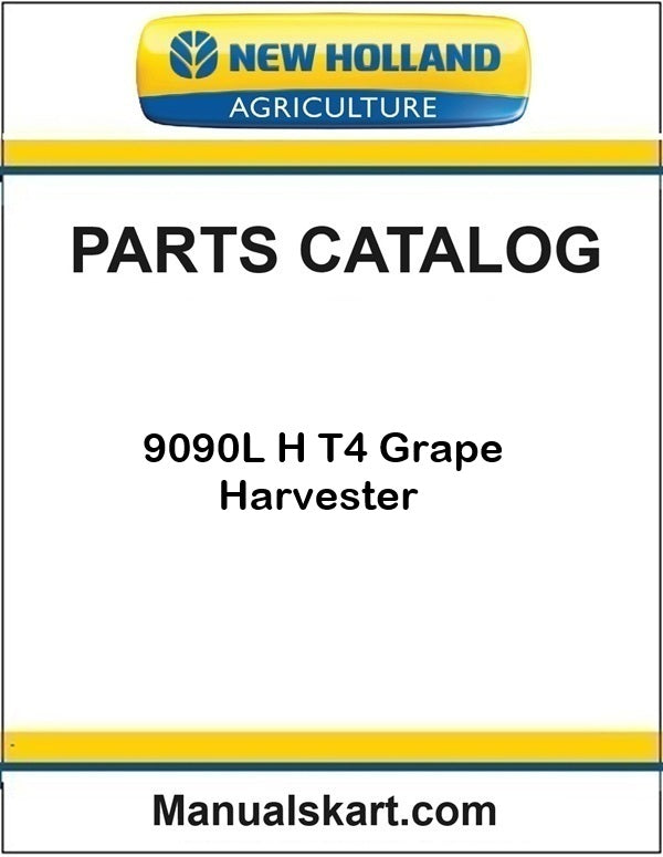 New Holland 9090L H T4 Grape Harvester Pdf Parts Catalog Manual