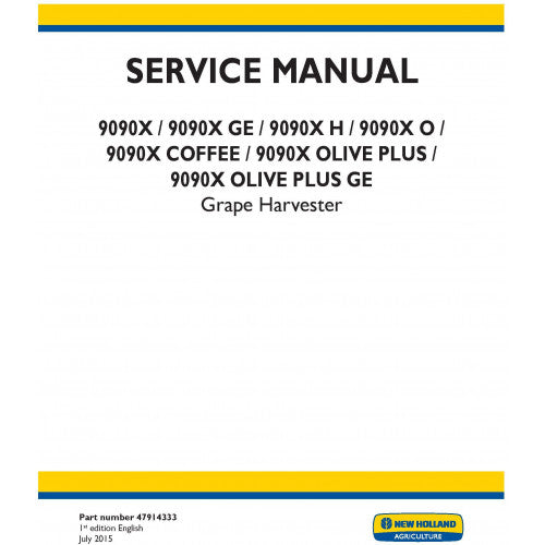 New Holland 9090X, 9090X GE, 9090X H, 9090X O, 9090X Coffee Grape Harvester Pdf Repair Service Manual Na (p. Nb. 47914333)