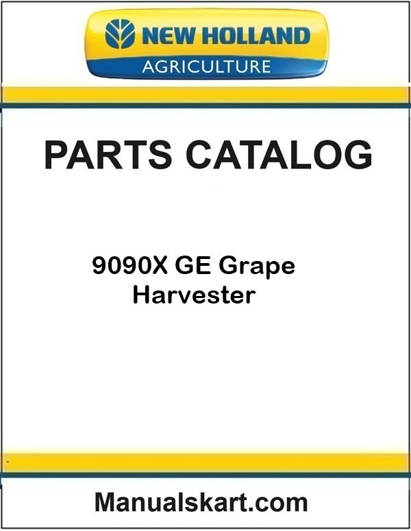 New Holland 9090X GE Grape Harvester Pdf Parts Catalog Manual