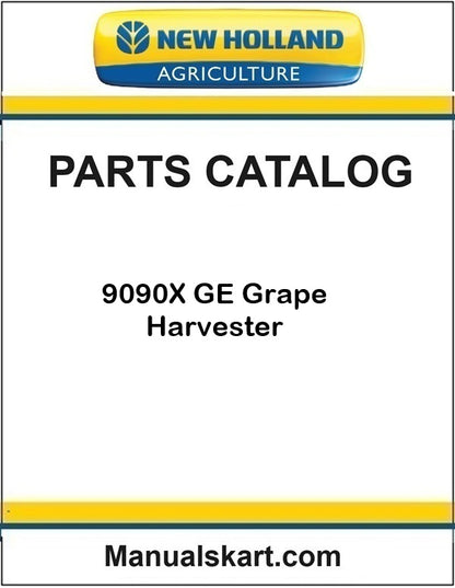 New Holland 9090X GE Grape Harvester Pdf Parts Catalog Manual