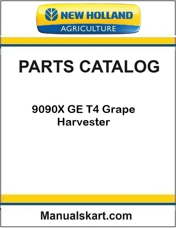 New Holland 9090X GE T4 Grape Harvester Pdf Parts Catalog Manual