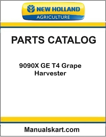 New Holland 9090X GE T4 Grape Harvester Pdf Parts Catalog Manual