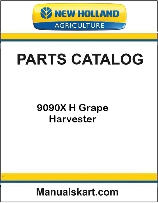 New Holland 9090X H Grape Harvester Pdf Parts Catalog Manual
