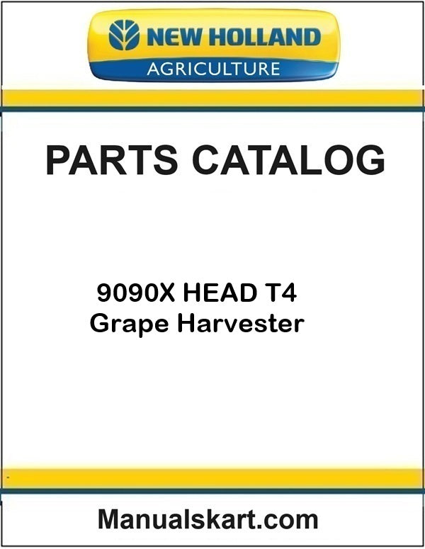 New Holland 9090X HEAD T4 Grape Harvester Pdf Parts Catalog Manual