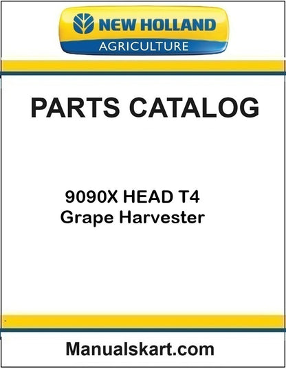 New Holland 9090X HEAD T4 Grape Harvester Pdf Parts Catalog Manual
