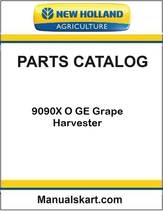 New Holland 9090X O GE Grape Harvester Pdf Parts Catalog Manual
