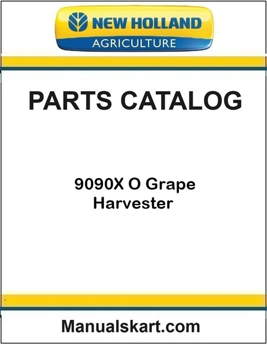 New Holland 9090X O Grape Harvester Pdf Parts Catalog Manual