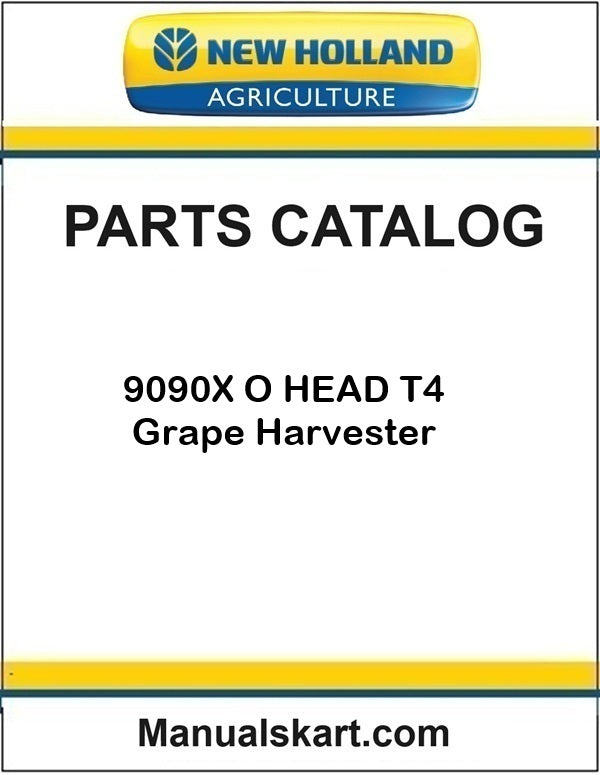 New Holland 9090X O HEAD T4 Grape Harvester Pdf Parts Catalog Manual