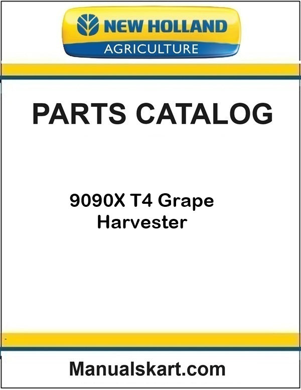 New Holland 9090X T4 Grape Harvester Pdf Parts Catalog Manual