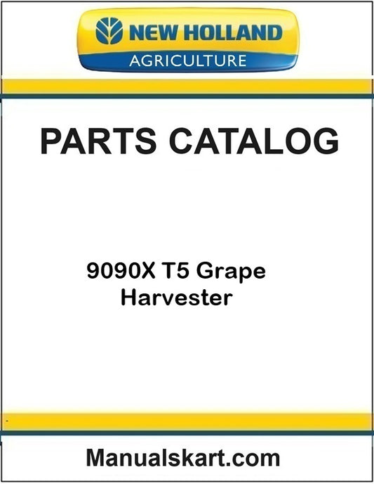 New Holland 9090X T5 Grape Harvester Pdf Parts Catalog Manual