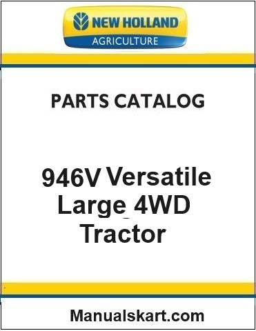 New Holland 946V Versatile Large 4WD Tractor Pdf Parts Catalog Manual