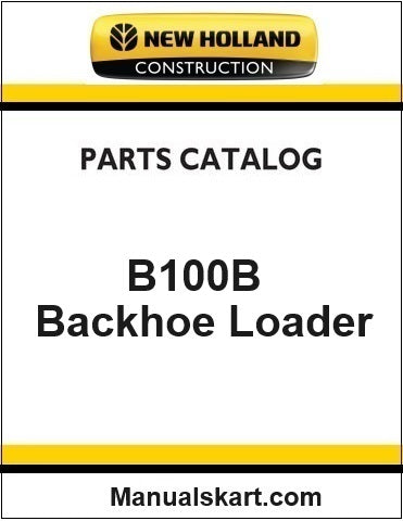 New Holland B100B Backhoe Loader Pdf Parts Catalog Manual Download