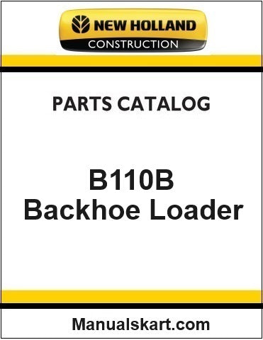 New Holland B110B Backhoe Loader Pdf Parts Catalog Manual Download (2WD TIER 3)