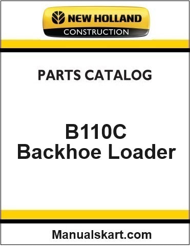 New Holland B110C Backhoe Loader Pdf Parts Catalog Manual Download (2WD TIER 4B)