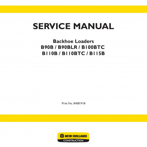 New Holland B90B, B90BLR, B100BTC, B110B, B110BTC, B115B Backhoe Loaders Pdf Repair Service Manual (p. Nb. 84581918)