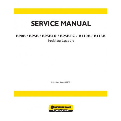New Holland B90B, B95B, B95BLR, B95BTC, B110B, B115B Backhoe Loaders Pdf Repair Service Manual (p. Nb. 84428670b)