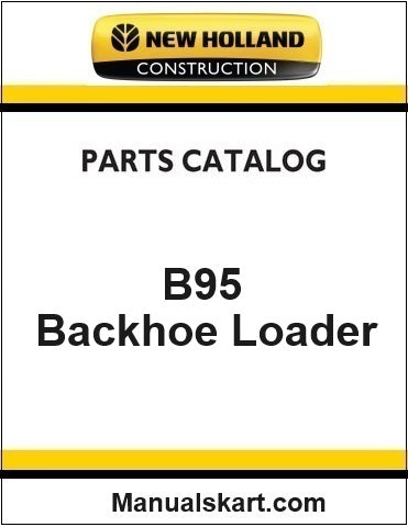 New Holland B95 Backhoe Loader Pdf Parts Catalog Manual Download