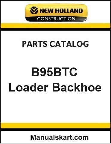 New Holland B95BTC Loader Backhoe Pdf Parts Catalog Manual Download