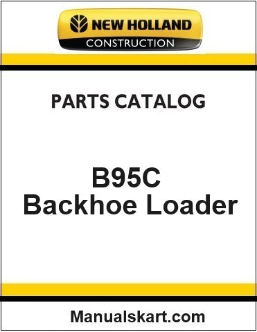 New Holland B95C Backhoe Loader Pdf Parts Catalog Manual Download (2WD TIER 4B)