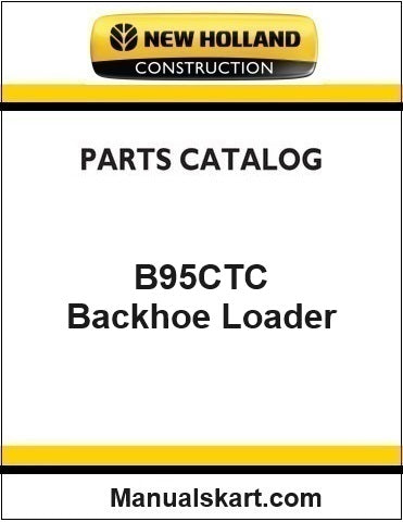 New Holland B95CTC Backhoe Loader Tool Carrier Pdf Parts Catalog Manual Download