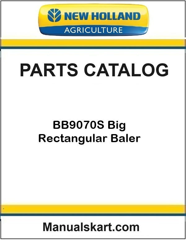 New Holland BB9070S Big Rectangular Baler Pdf Parts Catalog Manual