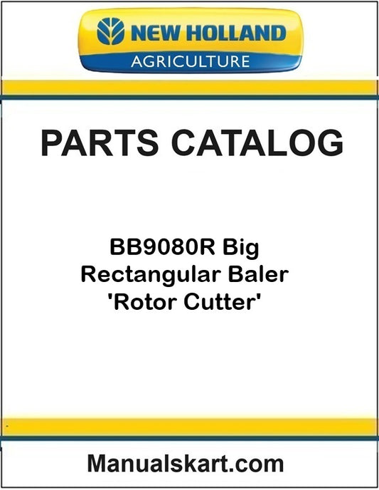 New Holland BB9080R Big Rectangular Baler 'Rotor Cutter' Pdf Parts Catalog Manual
