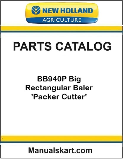 New Holland BB940P Big Rectangular Baler 'Packer Cutter' Pdf Parts Catalog Manual