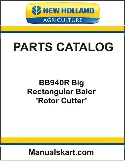 New Holland BB940R Big Rectangular Baler 'Rotor Cutter' Pdf Parts Catalog Manual FROM S/N XXX238001 ONWARDS