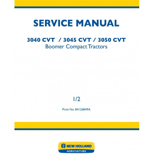 New Holland Boomer 3040, 3045, 3050 Tractor With Cab And Cvt Pdf Repair Service Manual (p. Nb. 84126849)