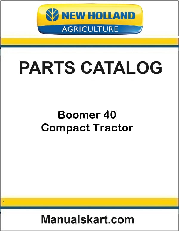 New Holland Boomer 40 Compact Tractor Pdf Parts Catalog Manual