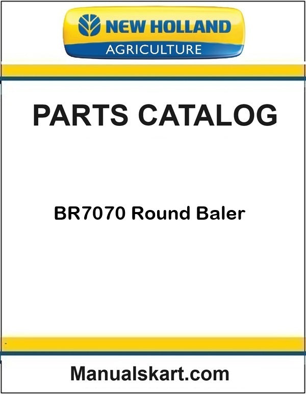 New Holland BR7070 Round Baler Pdf Parts Catalog Manual