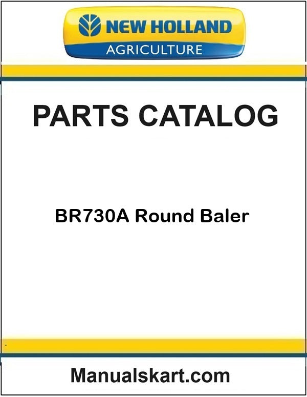 New Holland BR730A Round Baler Pdf Parts Catalog Manual