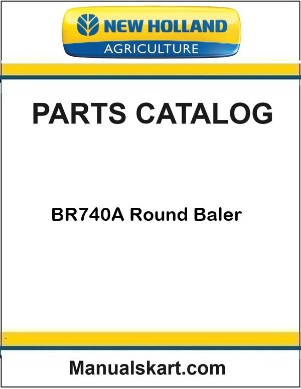 New Holland BR740A Round Baler Pdf Parts Catalog Manual