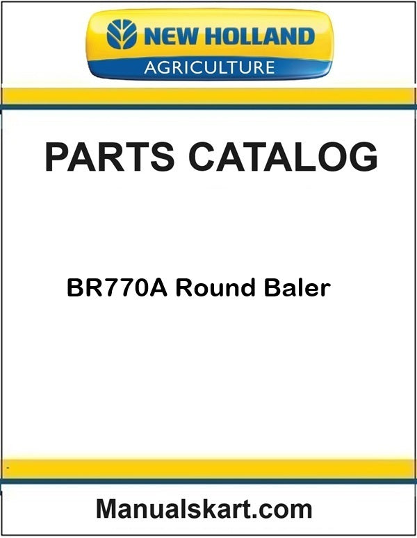 New Holland BR770A Round Baler Pdf Parts Catalog Manual