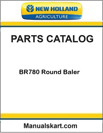 New Holland BR780 Round Baler Pdf Parts Catalog Manual