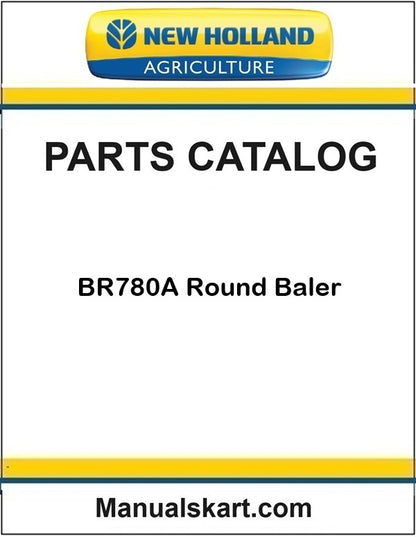 New Holland BR780A Round Baler Pdf Parts Catalog Manual