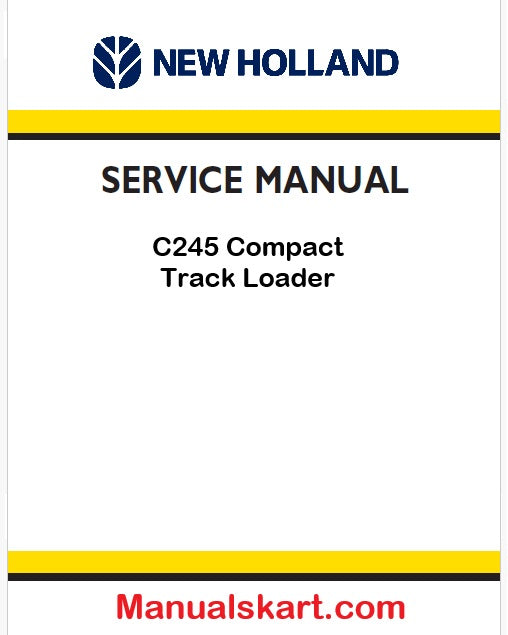 New Holland C245 Compact Track Loader Pdf Repair Manual (Tier 4b)