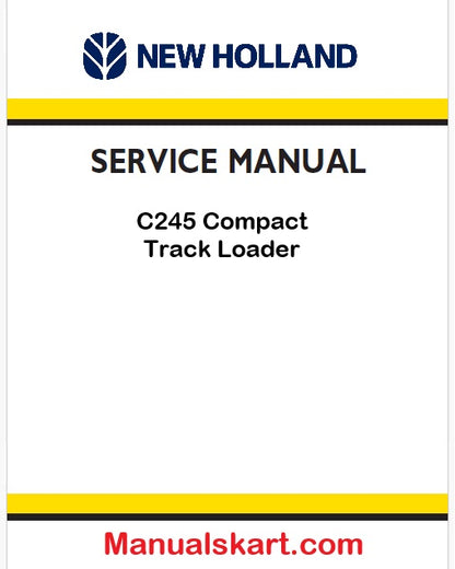 New Holland C245 Compact Track Loader Pdf Repair Service Manual (Tier 4b)