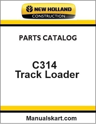 New Holland C314 Mini Track Loader Pdf Parts Catalog Manual Download