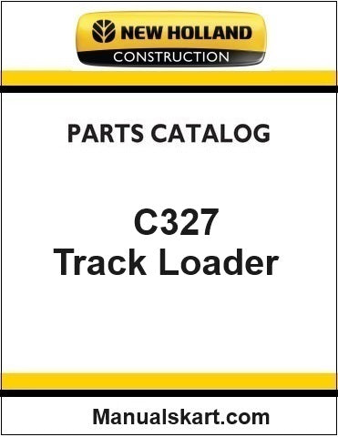 New Holland C327 Compact Track Loader Pdf Parts Catalog Manual Download (Tier 3 Row)